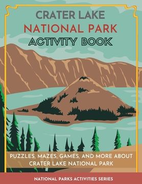 portada Crater Lake National Park Activity Book: Puzzles, Mazes, Games, and More (en Inglés)