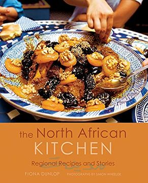 portada The North African Kitchen: Regional Recipes and Stories: 15-Year Anniversary Edition (in English)