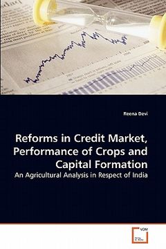 portada reforms in credit market, performance of crops and capital formation (en Inglés)