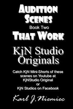 portada Audition Scenes That Work: Kjn Studio Originals: Book Two