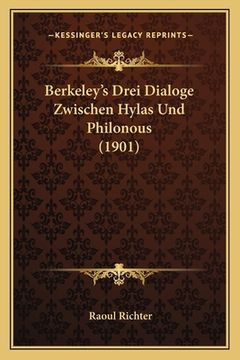 portada Berkeley's Drei Dialoge Zwischen Hylas Und Philonous (1901) (en Alemán)