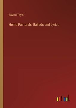 portada Home Pastorals, Ballads and Lyrics (en Inglés)