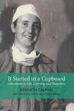 portada It Started in a Cupboard: Adventures in Life, Learning and Happiness (in English)