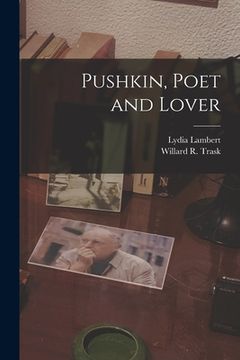 portada Pushkin, Poet and Lover (en Inglés)