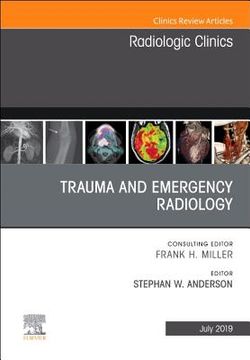 portada Trauma and Emergency Radiology, an Issue of Radiologic Clinics of North America, 1e (The Clinics: Radiology) (en Inglés)