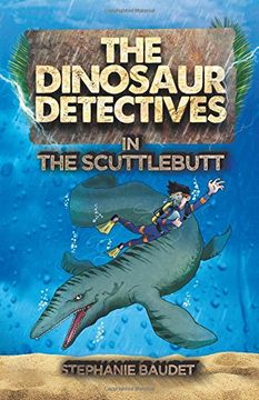 portada The Dinosaur Detectives in the Scuttlebutt (en Inglés)