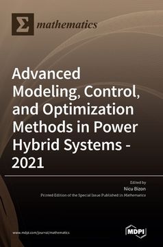 portada Advanced Modeling, Control, and Optimization Methods in Power Hybrid Systems - 2021