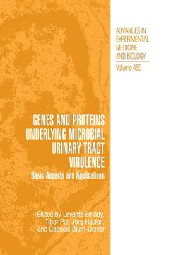portada Genes and Proteins Underlying Microbial Urinary Tract Virulence: Basic Aspects and Applications