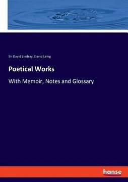 portada Poetical Works: With Memoir, Notes and Glossary (en Inglés)