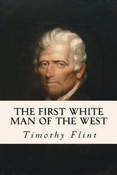 portada The First White Man of the West (en Inglés)