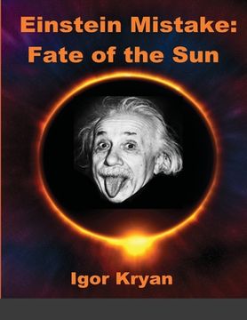 portada Einstein Mistake: Fate of the Sun (in English)