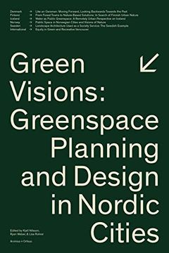 portada Green Visions - Greenspace Planning and Design in Nordic Cities