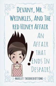 portada Devany, Mr. Wrinkles, And The Red Hiney Affair: An Affair That Ends In Despair! (en Inglés)