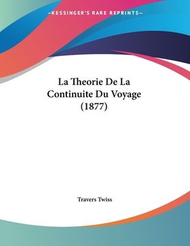 portada La Theorie De La Continuite Du Voyage (1877) (en Francés)