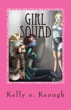 portada Girl Squad: A Tween Comedy, The Screenplay