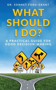 portada What Should I Do?: A Practical Guide for Good Decision Making (en Inglés)