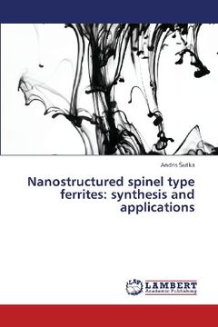 portada Nanostructured Spinel Type Ferrites: Synthesis and Applications