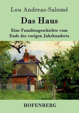 portada Das Haus: Eine Familiengeschichte vom Ende des vorigen Jahrhunderts (in German)