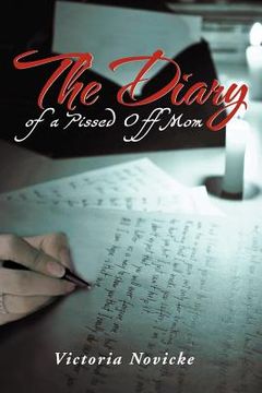 portada the diary of a pissed off mom (en Inglés)