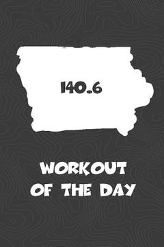 portada Workout of the Day: Iowa Workout of the Day Log for tracking and monitoring your training and progress towards your fitness goals. A great (en Inglés)