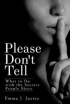 portada Please Don't Tell: What to Do with the Secrets People Share