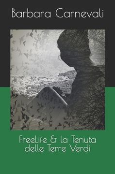 portada FreeLife & la Tenuta delle Terre Verdi (en Italiano)