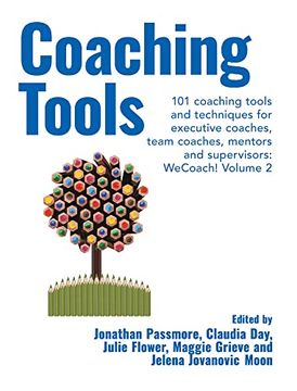 portada Coaching Tools: 101 Coaching Tools and Techniques for Executive Coaches, Team Coaches, Mentors and Supervisors: Wecoach! Volume 2: 3 (en Inglés)