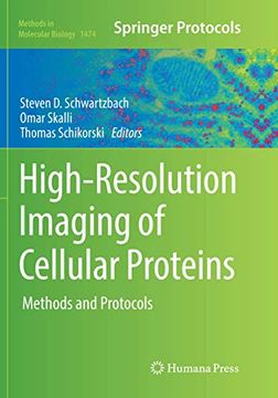 portada High-Resolution Imaging of Cellular Proteins: Methods and Protocols (Methods in Molecular Biology, 1474)