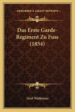 portada Das Erste Garde-Regiment Zu Fuss (1854) (in German)