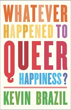 portada Whatever Happened to Queer Happiness? (en Inglés)