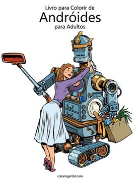 portada Livro para Colorir de Andróides para Adultos (in Portuguese)