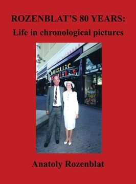 portada Rozenblat's 80 Years: Life in Chronological Pictures (en Inglés)