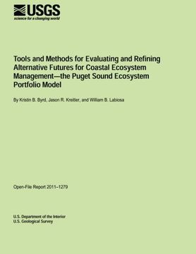 portada Tools and Methods for Evaluating and Refining Alternative Futures for Coastal Ecosystem Management- the Puget Sound Ecosystem Portfolio Model