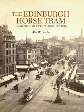 portada The Edinburgh Horse Tram: Nineteenth to Twenty-First Century (en Inglés)