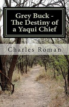 portada grey buck - the destiny of a yaqui chief