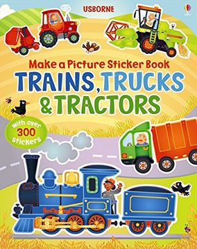 portada Trains, Trucks and Tractors (Make a Picture Sticker Books) (in English)