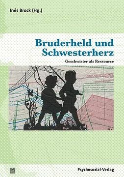 portada Bruderheld und Schwesterherz: Geschwister als Ressource (en Alemán)