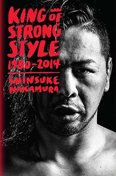 portada King of Strong Style: 1980-2014 (Hardback) (en Inglés)