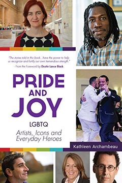 portada Pride & Joy: Lgbtq Artists, Icons and Everyday Heroes