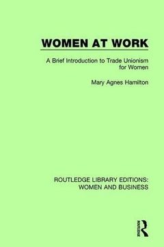portada Women at Work: A Brief Introduction to Trade Unionism for Women (Routledge Library Editions: Women and Business) 