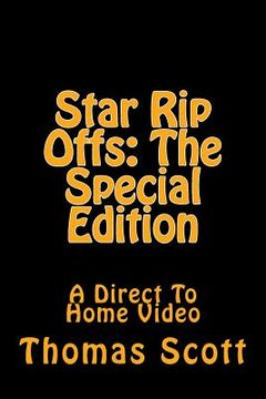 portada Star Rip Offs: The Special Edition: A Direct To Home Video (en Inglés)