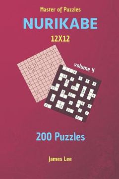 portada Master of Puzzles - Nurikabe 200 Puzzles 12x12 Vol. 4 (en Inglés)