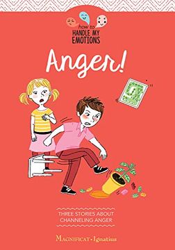 portada Anger: Three Stories About Keeping Anger From Boiling Over (How to Handle my Emotions) (in English)