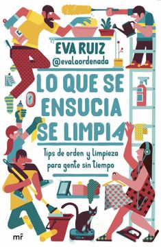 portada Lo que se Ensucia se Limpia - Eva Ruiz @Evalaordenada - Libro Físico