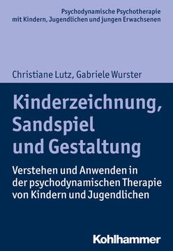 portada Kinderzeichnung, Sandspiel Und Gestaltung: Verstehen Und Anwenden in Der Psychodynamischen Therapie Von Kindern Und Jugendlichen (en Alemán)
