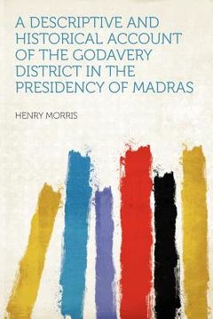 portada a descriptive and historical account of the godavery district in the presidency of madras