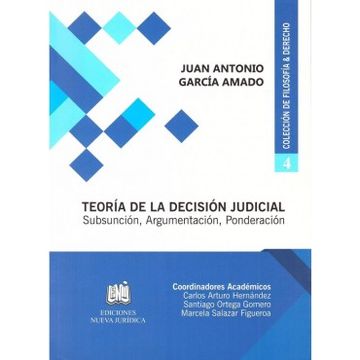 portada COLECCIÓN DE FILOSOFIA Y DERECHO: 4 TEORIA DE LA DECISIÓN JUDICIAL, SUBSUNCIÓN ARGUMENTACIÓN # 4