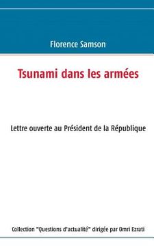 portada Tsunami dans les armées: Lettre ouverte au Président de la République (in French)
