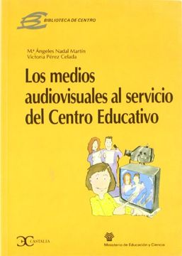portada Los Medios Audiovisuales Al Servicio Del Centro Educativo . (Biblioteca De Centros)