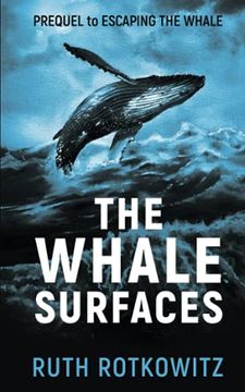 portada The Whale Surfaces: Prequel to Escaping the Whale (en Inglés)